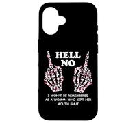 I Won't Be Remembered as a Woman Who Kept Her Mouth Shut Coque pour iPhone 16