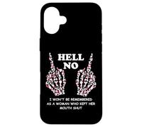 I Won't Be Remembered as a Woman Who Kept Her Mouth Shut Coque pour iPhone 16 Plus