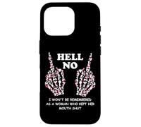 I Won't Be Remembered as a Woman Who Kept Her Mouth Shut Coque pour iPhone 16 Pro