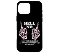 I Won't Be Remembered as a Woman Who Kept Her Mouth Shut Coque pour iPhone 16 Pro Max