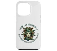 i Won't be rememered as a Woman Who Kept Her Mouth Shut Coque pour iPhone 13 Pro