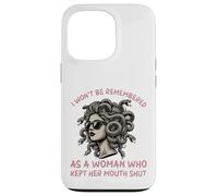 i Won't be rememered as a Woman Who Kept Her Mouth Shut Coque pour iPhone 13 Pro