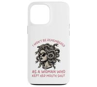i Won't be rememered as a Woman Who Kept Her Mouth Shut Coque pour iPhone 13 Pro Max