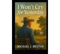 I Won't Cry For Yesterday