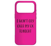 I Won't Cry Over My ex Tonight Funny Idea White Lie Party Coque pour iPhone 17 Pro Max
