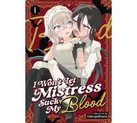 I Won't Let Mistress Suck My Blood Vol. 1 - Paderapollonorio - Seven Seas Entertainment - ebook (ePub illustré) - Livre