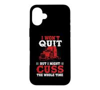 I Won't Quit But I Might Cuss Trucking Funny Trucker Coque pour iPhone 16 Plus