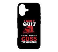 I Won't Quit But I Might Cuss Trucking Funny Trucker Coque pour iPhone 17