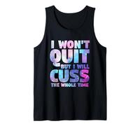 I Won't Quit But I Will Cuss The Whole Time | Entraînement de Gym Débardeur