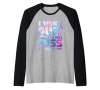 I Won't Quit But I Will Cuss The Whole Time | Entraînement de Gym Manche Raglan