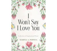 I Won't Say I Love You