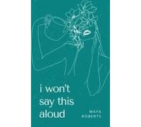 I Won't Say This Aloud