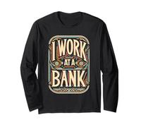 I Work at A Bank Job Humor Office Sarcasme |- Manche Longue