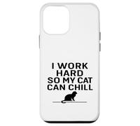 I Work Hard So My Cat Can Chill. Humour pour chat Coque pour iPhone 12 mini