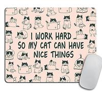 I Work Hard So My Cat Can Have Nice Things - Cadeau amusant pour amoureux des chats - Tapis de souris rose - Accessoires de bureau - Décoration de cabine