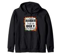 I Work Harder Than An Ugly Stripper Sarcasm Funny Quote Sweat à Capuche