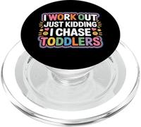 I Work Out Just Kidding I Chase Toddlers Babysitting - PopSockets PopGrip pour MagSafe