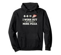 I Work Out So I Can Eat More Pizza Gym Fitness Humour Sweat à Capuche