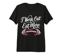 I Work Out to Eat More Gym Balance Fitness - T-Shirt Haut de Gamme