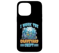I Work The Graveyard Shift Travailleur noctural Nocturne Coque pour iPhone 14 Pro Max