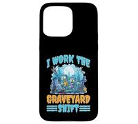I Work The Graveyard Shift Travailleur noctural Nocturne Coque pour iPhone 15 Pro Max