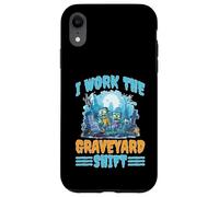 I Work The Graveyard Shift Travailleur noctural Nocturne Coque pour iPhone XR