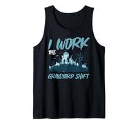 I Work The Graveyard Shift Travailleur noctural Nocturne - Débardeur