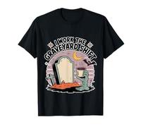 I Work The Graveyard Shift Travailleur noctural nocturne --- T-Shirt