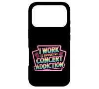 I Work to Support My Concert Addiction Music Fan - Coque pour iPhone 17 Pro