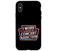 I Work to Support My Concert Addiction Music Fan - Coque pour iPhone X/XS