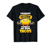I Workout out So I Can Eat More Tacos Gym Tuesday Fitness Taco T-Shirt