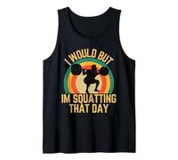 I Would But Im Squatting That Day Gymnastique Squatter Humour Squat Débardeur
