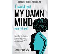 I Would, But My Damn Mind Won't Let Me!