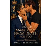 I would Come Back From The Dead For you: A MM Bodyguard and King Romance