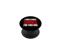 I Would comit Crimes for This Dog PopSockets PopGrip Adhésif
