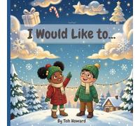 I Would Like Too... A Christmas Wish: 25 Magical Wishes for a Merry Little Christmas