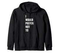 « I Would Prefer Not to Ich Will Willmöchte Nicht Geschenk » Sweat à Capuche