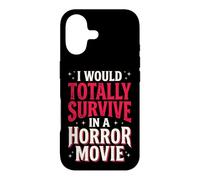 I Would Totally Survive in A Horror Movie Coque pour iPhone 17