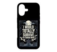 I Would Totally Survive in A Horror Movie Coque pour iPhone 17