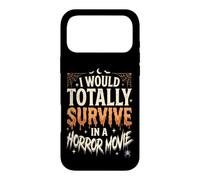 I Would Totally Survive in A Horror Movie Coque pour iPhone 17 Pro Max