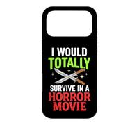 I Would Totally Survive in A Horror Movie Coque pour iPhone 17 Pro Max