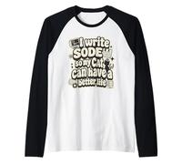 I Write Code So My Cat Can Have a Better Life Funny Geek Manche Raglan