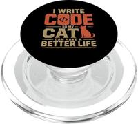 I Write Code So My Cat Can Have a Better Life Funny Geek PopSockets PopGrip pour MagSafe