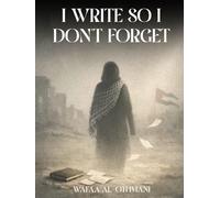 I Write So I Don't Forget