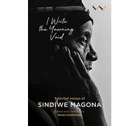 I Write the Yawning Void: Selected Essays of Sindiwe Magona