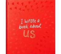 I Wrote a Book About Us
