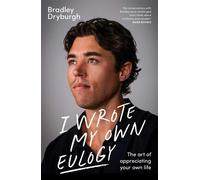 I Wrote My Own Eulogy The art of appreciating your own life - Bradley Dryburgh - Simon & Schuster Australia - ebook (ePub) - Livre