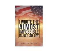 I Wrote The Almost Impossible In Just One Day