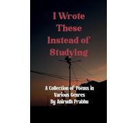 I Wrote These Instead of Studying