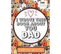 I Wrote This Book About You Dad